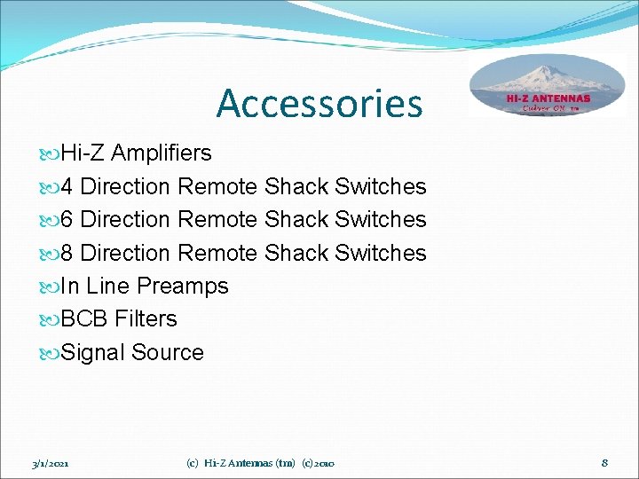 Accessories Hi-Z Amplifiers 4 Direction Remote Shack Switches 6 Direction Remote Shack Switches 8