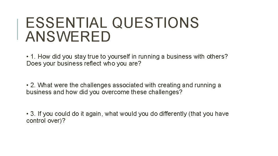 ESSENTIAL QUESTIONS ANSWERED • 1. How did you stay true to yourself in running