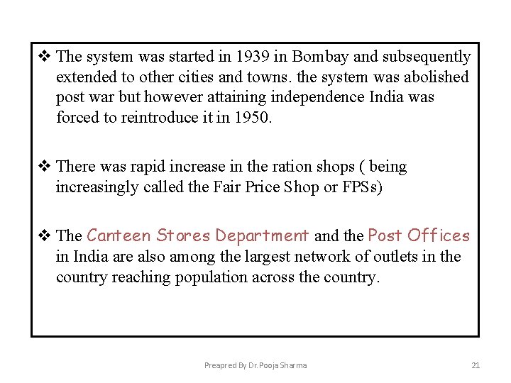 v The system was started in 1939 in Bombay and subsequently extended to other