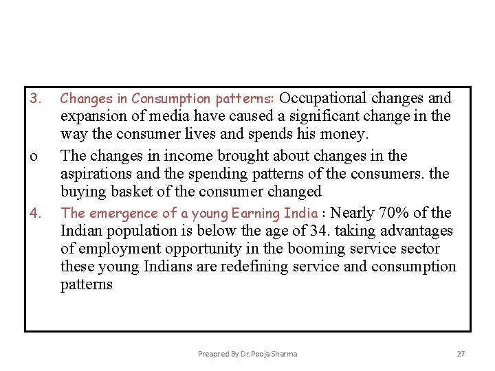 3. o 4. Changes in Consumption patterns: Occupational changes and expansion of media have