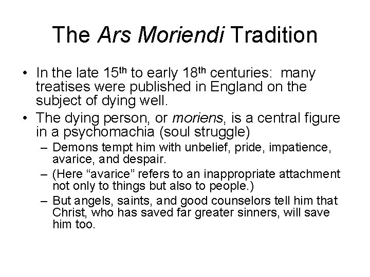 The Ars Moriendi Tradition • In the late 15 th to early 18 th