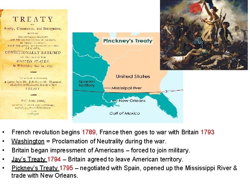  • • • French revolution begins 1789, France then goes to war with