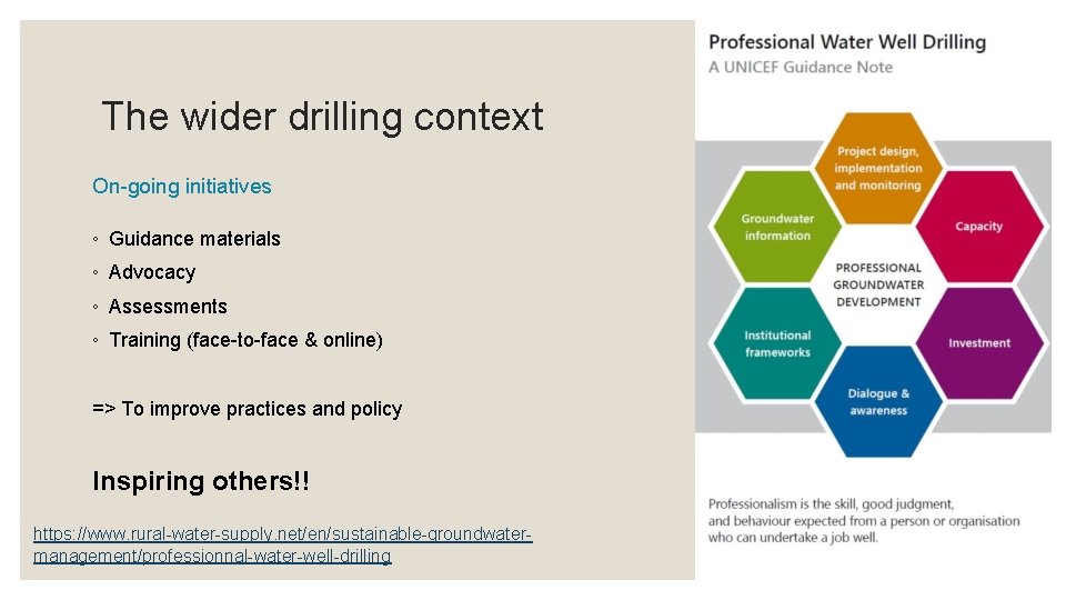 The wider drilling context On-going initiatives ◦ Guidance materials ◦ Advocacy ◦ Assessments ◦