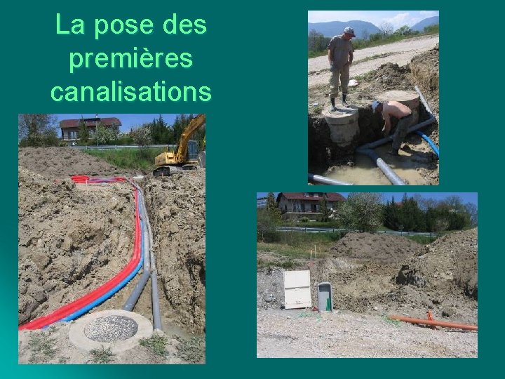 La pose des premières canalisations 