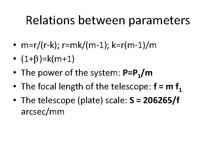 Relations between parameters • • • m=r/(r-k); r=mk/(m-1); k=r(m-1)/m (1+β)=k(m+1) The power of the