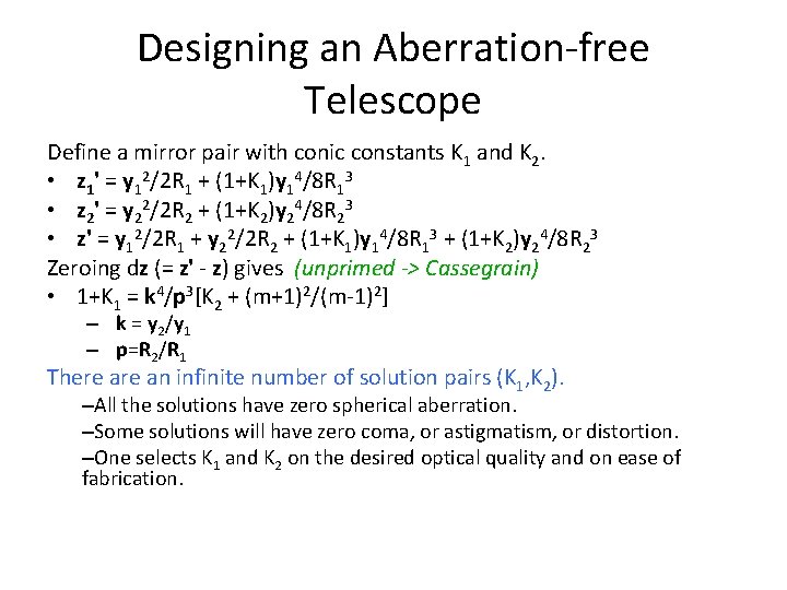 Designing an Aberration-free Telescope Define a mirror pair with conic constants K 1 and