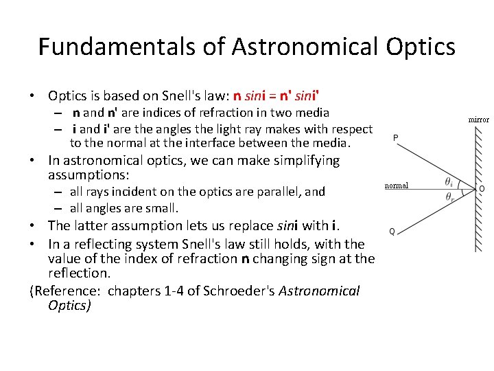 Fundamentals of Astronomical Optics • Optics is based on Snell's law: n sini =