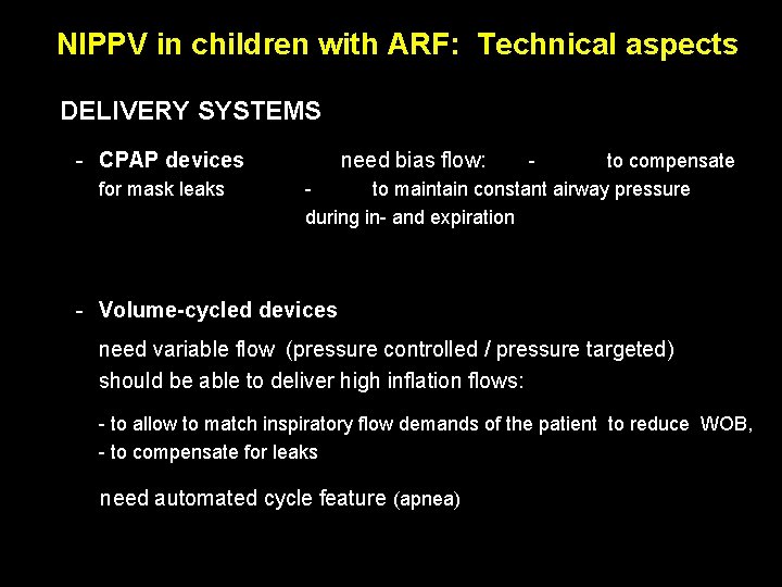 NIPPV in children with ARF: Technical aspects DELIVERY SYSTEMS - CPAP devices for mask