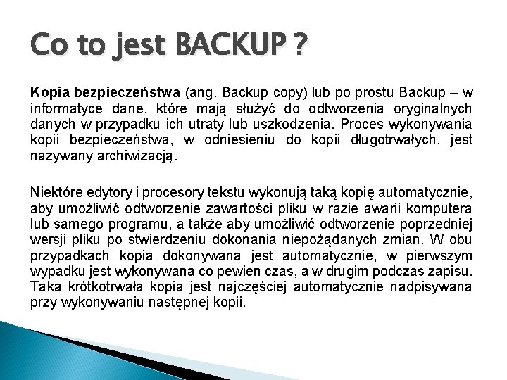 Co to jest BACKUP ? Kopia bezpieczeństwa (ang. Backup copy) lub po prostu Backup
