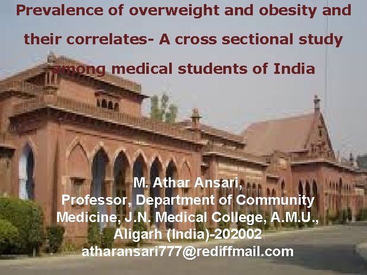 Prevalence of overweight and obesity and their correlates- A cross sectional study among medical