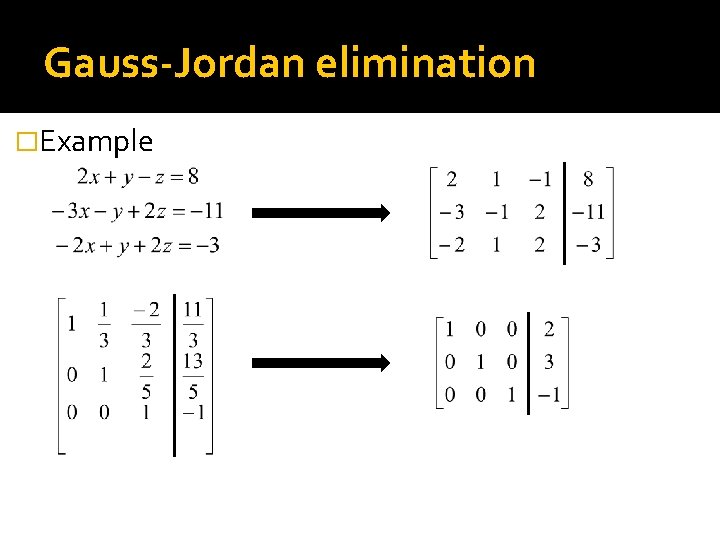 Gauss-Jordan elimination �Example 