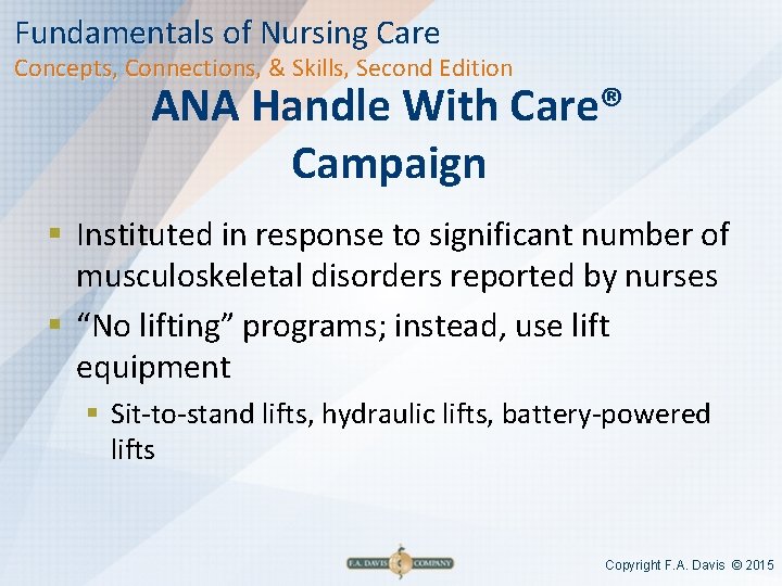 Fundamentals of Nursing Care Concepts, Connections, & Skills, Second Edition ANA Handle With Care®