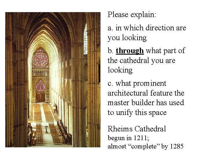 Please explain: a. in which direction are you looking b. through what part of Please explain: a. in which direction are you looking b. through what part of