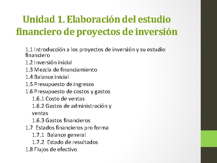 Unidad 1. Elaboración del estudio financiero de proyectos de inversión 1. 1 Introducción a