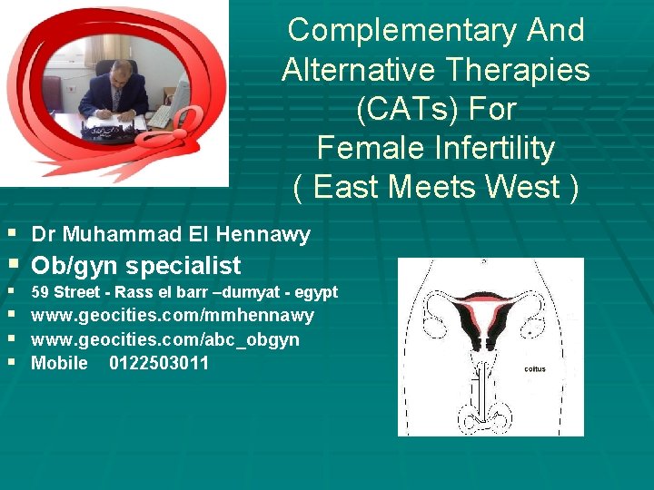 Complementary And Alternative Therapies (CATs) For Female Infertility ( East Meets West ) §