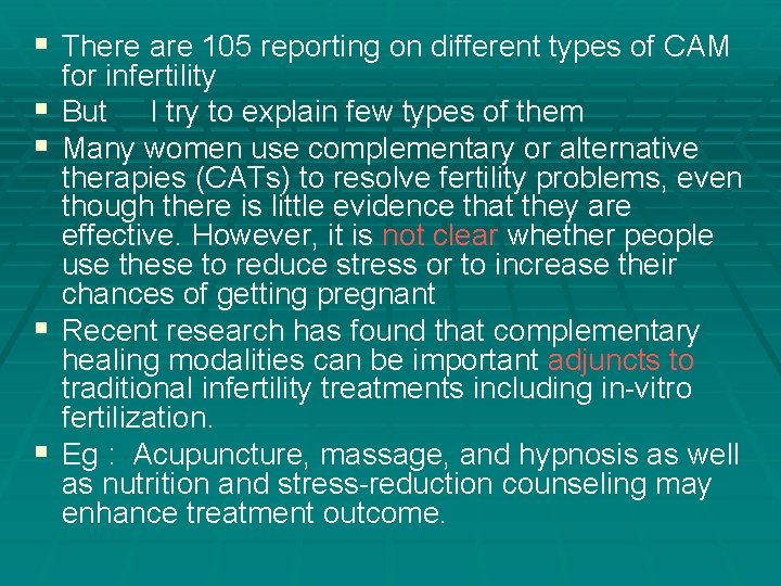 § There are 105 reporting on different types of CAM § § for infertility