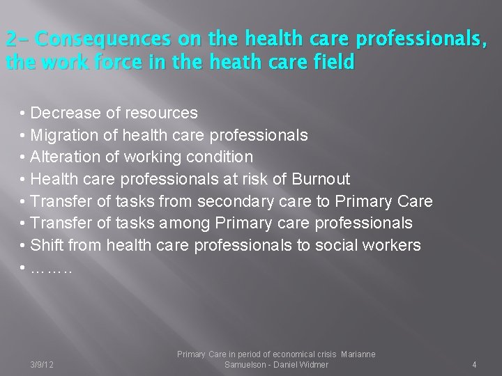 2 - Consequences on the health care professionals, the work force in the heath