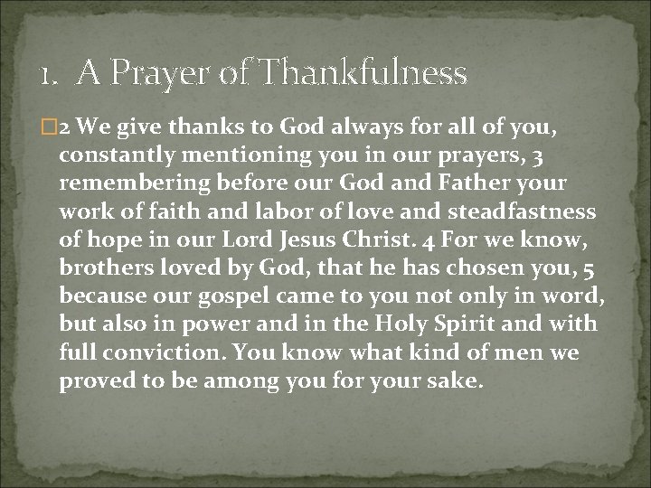 1. A Prayer of Thankfulness � 2 We give thanks to God always for 1. A Prayer of Thankfulness � 2 We give thanks to God always for