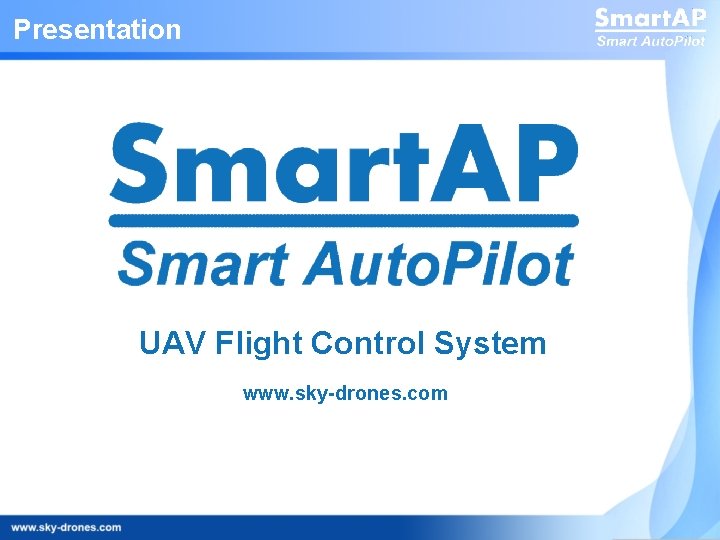 Presentation UAV Flight Control System www. sky-drones. com 