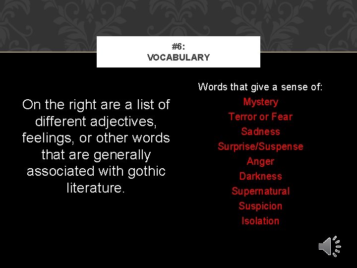 #6: VOCABULARY On the right are a list of different adjectives, feelings, or other