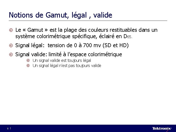 Notions de Gamut, légal , valide Le « Gamut » est la plage des