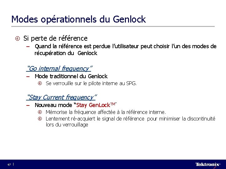 Modes opérationnels du Genlock Si perte de référence – Quand la référence est perdue