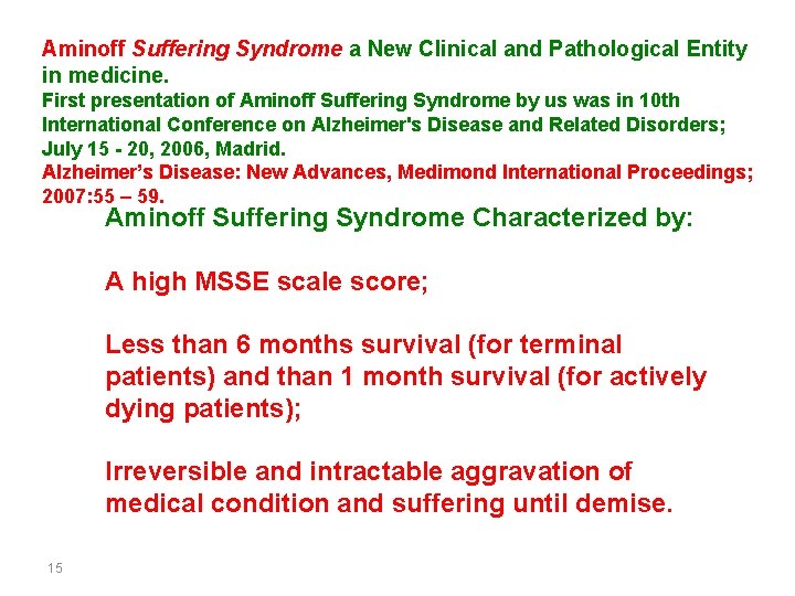 Aminoff Suffering Syndrome a New Clinical and Pathological Entity in medicine. First presentation of Aminoff Suffering Syndrome a New Clinical and Pathological Entity in medicine. First presentation of
