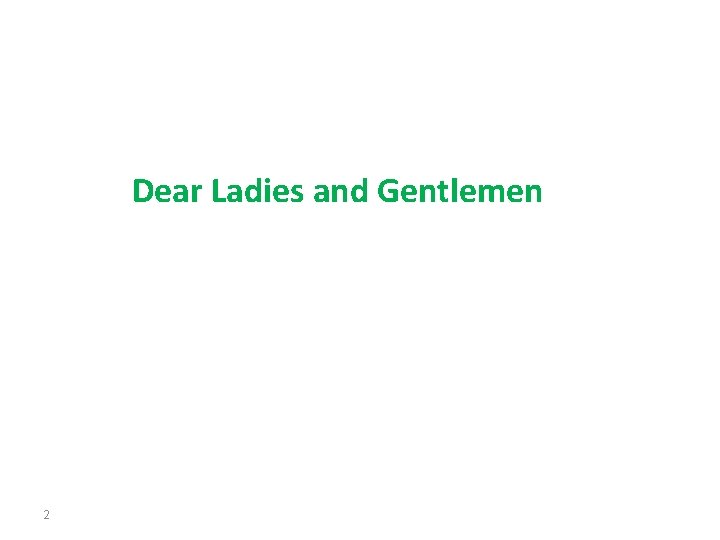 Dear Ladies and Gentlemen 2 Dear Ladies and Gentlemen 2
