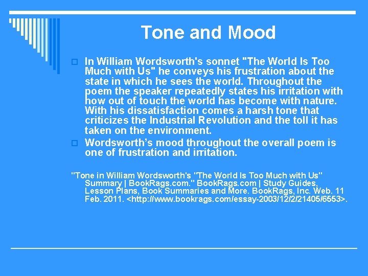 Tone and Mood o In William Wordsworth's sonnet "The World Is Too Much with