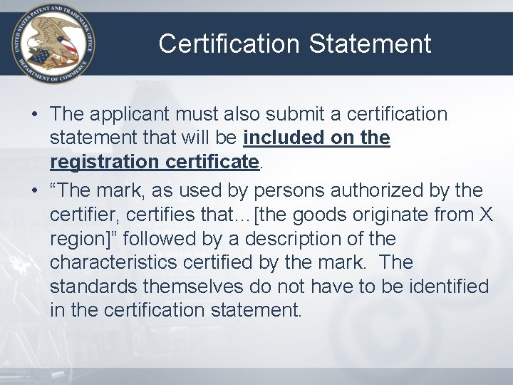 Certification Statement • The applicant must also submit a certification statement that will be