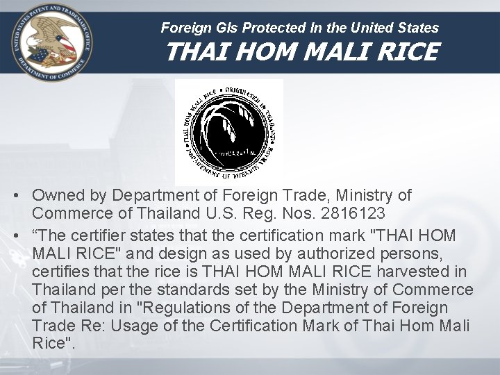 Foreign GIs Protected In the United States THAI HOM MALI RICE • Owned by
