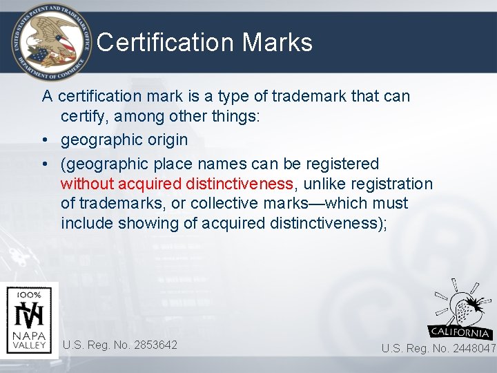 Certification Marks A certification mark is a type of trademark that can certify, among