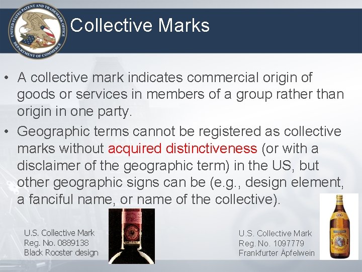 Collective Marks • A collective mark indicates commercial origin of goods or services in