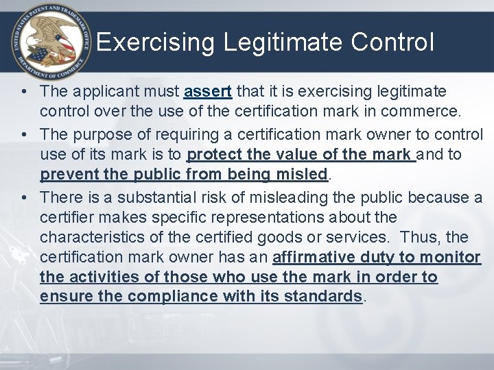 Exercising Legitimate Control • The applicant must assert that it is exercising legitimate control