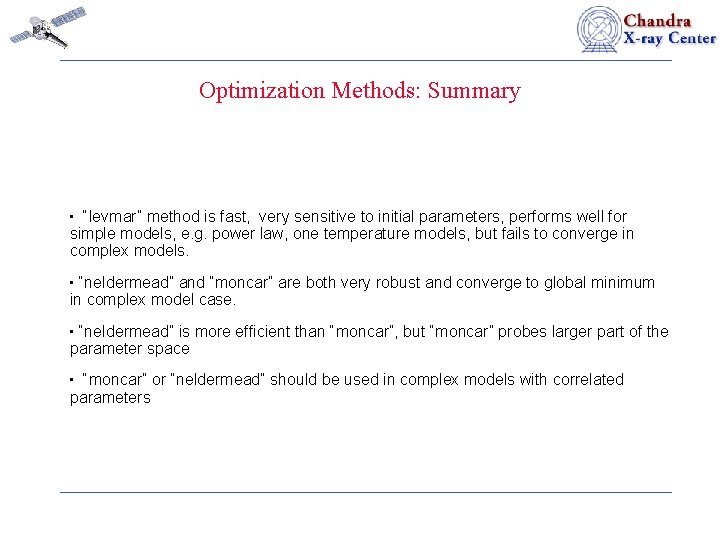 Optimization Methods: Summary • “levmar” method is fast, very sensitive to initial parameters, performs