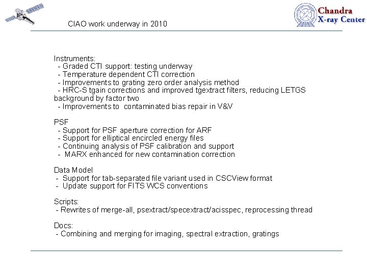 CIAO work underway in 2010 Instruments: - Graded CTI support: testing underway - Temperature