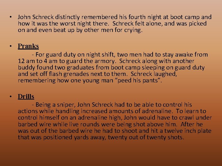  • John Schreck distinctly remembered his fourth night at boot camp and how