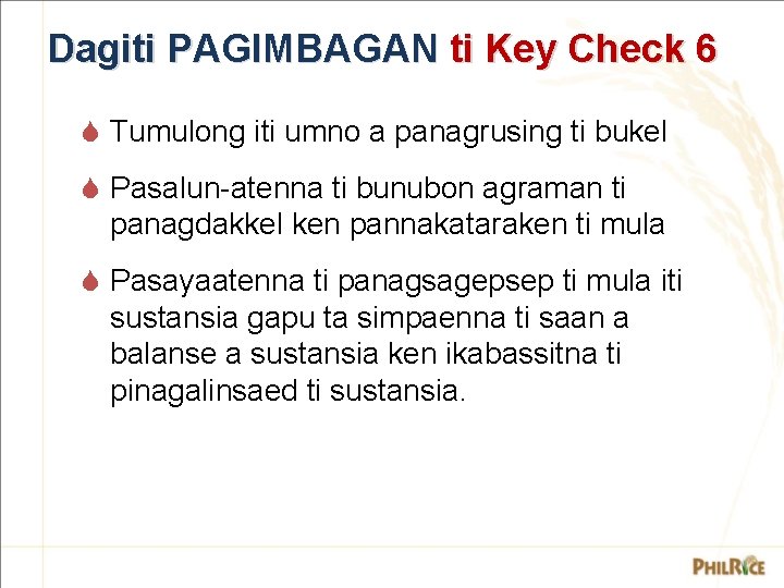 Dagiti PAGIMBAGAN ti Key Check 6 S Tumulong iti umno a panagrusing ti bukel