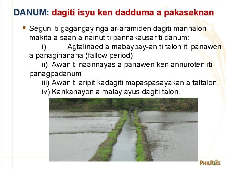 DANUM: dagiti isyu ken dadduma a pakaseknan § Segun iti gagangay nga ar-aramiden dagiti