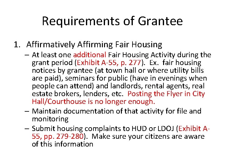 Requirements of Grantee 1. Affirmatively Affirming Fair Housing – At least one additional Fair