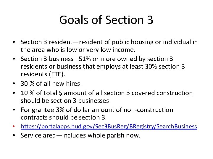 Goals of Section 3 • Section 3 resident—resident of public housing or individual in