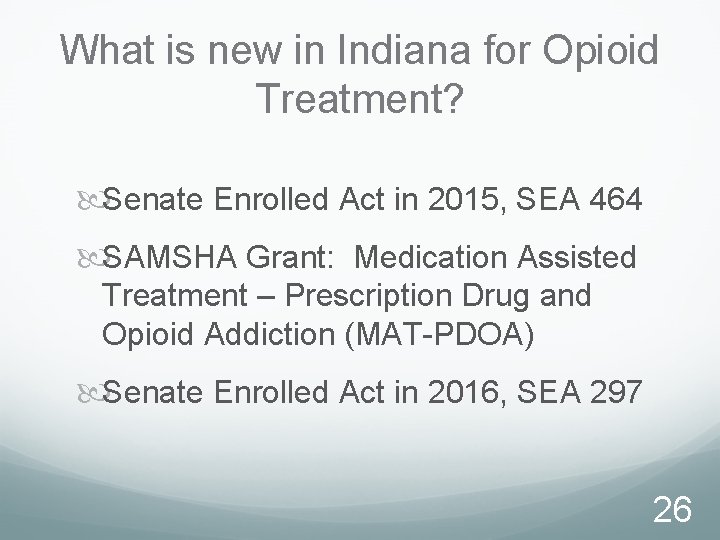 What is new in Indiana for Opioid Treatment? Senate Enrolled Act in 2015, SEA