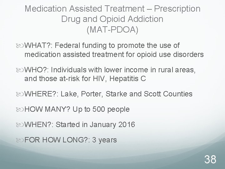 Medication Assisted Treatment – Prescription Drug and Opioid Addiction (MAT-PDOA) WHAT? : Federal funding