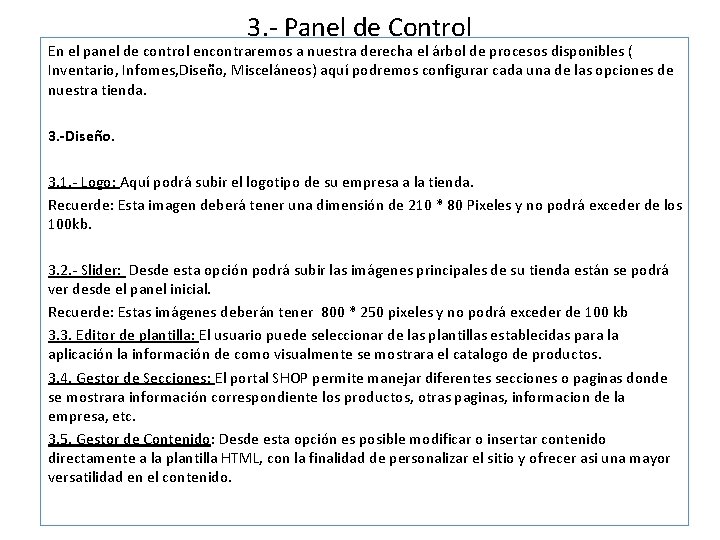 3. - Panel de Control En el panel de control encontraremos a nuestra derecha