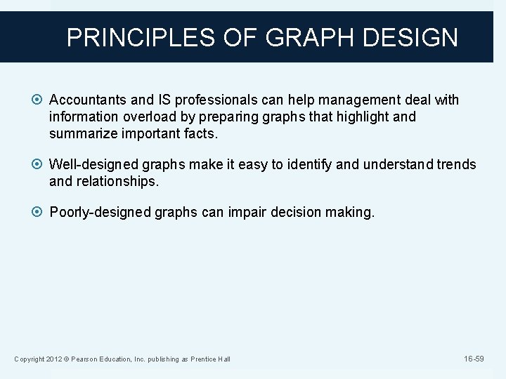 PRINCIPLES OF GRAPH DESIGN Accountants and IS professionals can help management deal with information