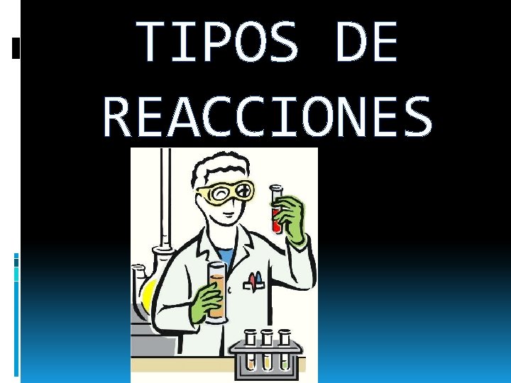 TIPOS DE REACCIONES 