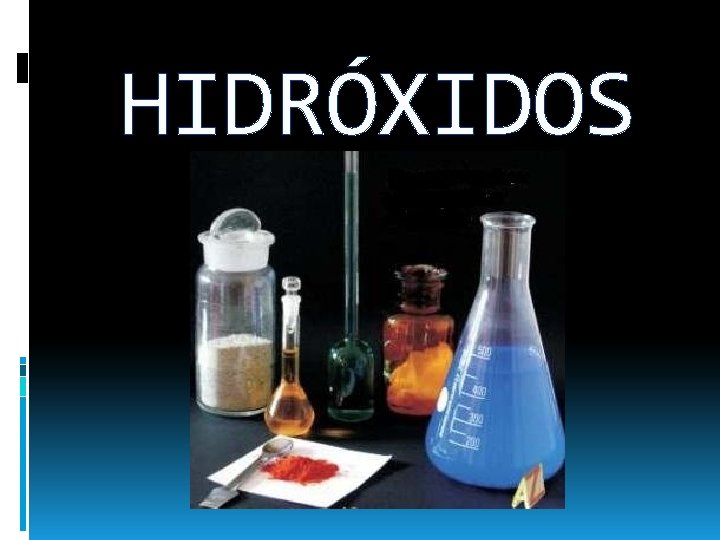 HIDRÓXIDOS 