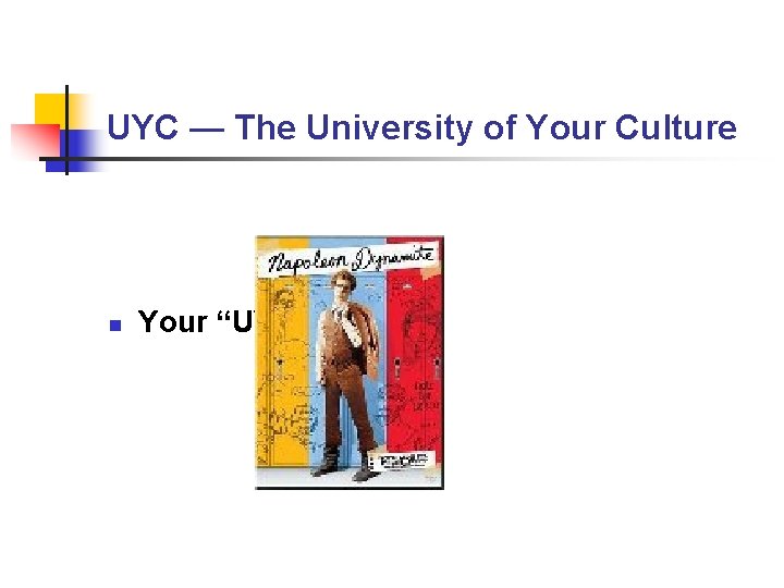 UYC — The University of Your Culture n Your “UYC” Faculty UYC — The University of Your Culture n Your “UYC” Faculty