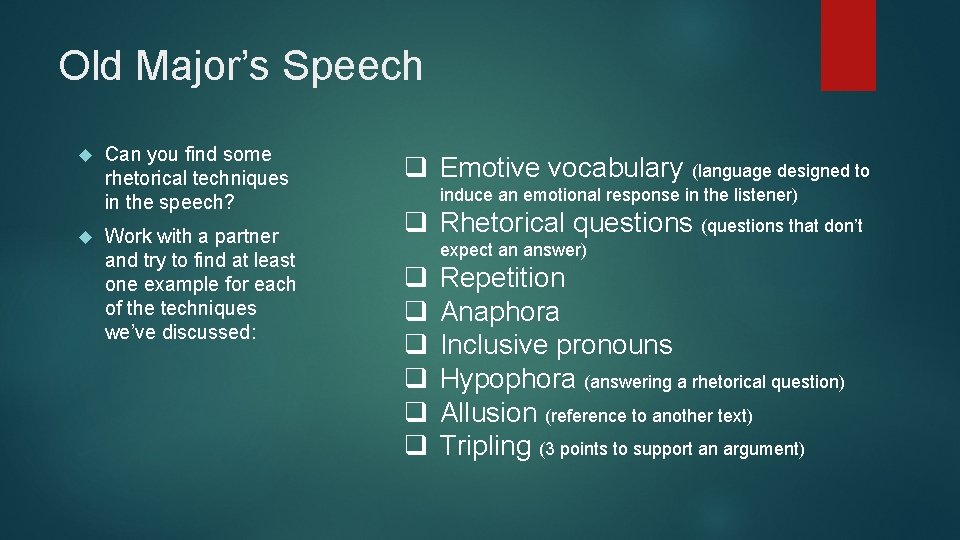 Old Major’s Speech Can you find some rhetorical techniques in the speech? Work with