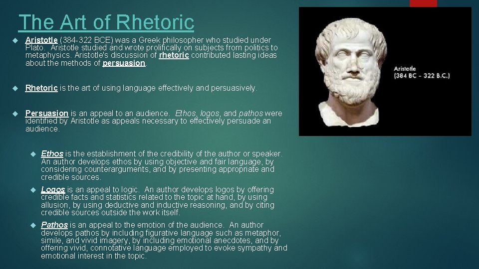 The Art of Rhetoric Aristotle (384 -322 BCE) was a Greek philosopher who studied